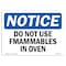Signmission OSHA Notice Sign, 7" Height, 10" Width, Rigid Plastic, Do Not Use Flammables In Oven Sign, Landscape OS-NS-P-710-L-11400 - alternate 1